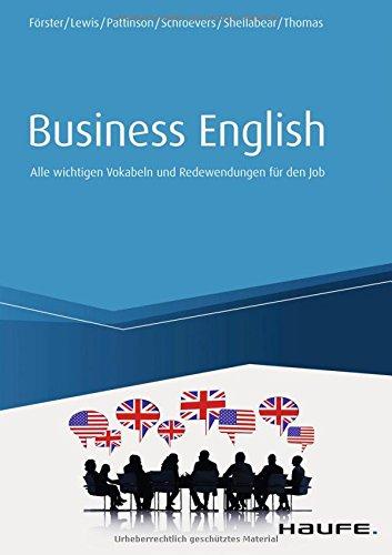 Business English: Alle wichtigen Vokabeln und Redewendungen für den Job (Haufe Fachbuch)