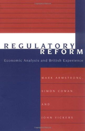 Regulatory Reform: Economic Analysis and British Experience (Regulation of Economic Activity)