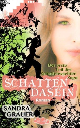 Schattendasein - Der erste Teil der Schattenwaechter-Saga