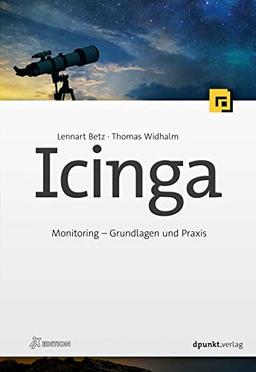 Icinga: Monitoring – Grundlagen und Praxis (iX Edition)