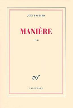 Manière : récit