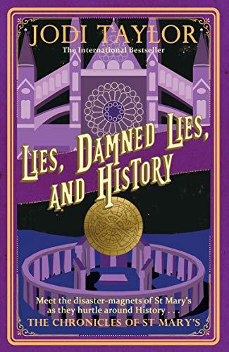 Lies, Damned Lies, and History (Chronicles of St. Mary's, Band 7)