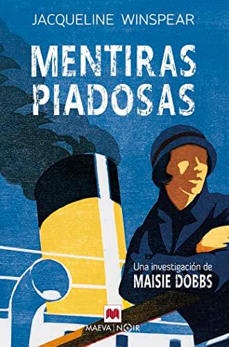 Mentiras piadosas: Una investigación de Maisie Dobbs (MAEVA noir, Band 3)