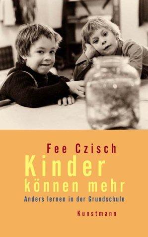 Kinder können mehr. Anders lernen in der Grundschule