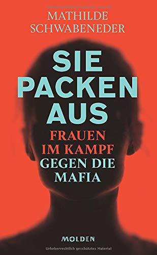 Sie packen aus: Frauen im Kampf gegen die Mafia