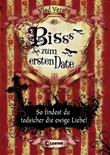 Bisss zum ersten Date: So findest du todsicher die ewige Liebe!