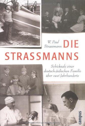 Die Strassmanns: Schicksale einer deutsch-jüdischen Familie über zwei Jahrhunderte