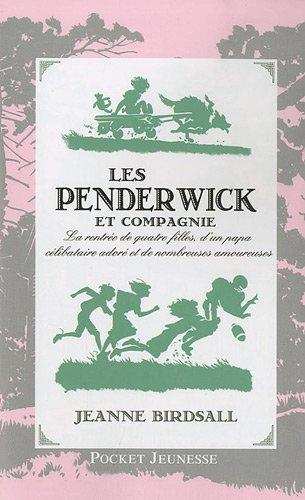 Les Penderwick. Vol. 2. La rentrée de quatre filles, d'un papa célibataire adoré et de nombreuses amoureuses