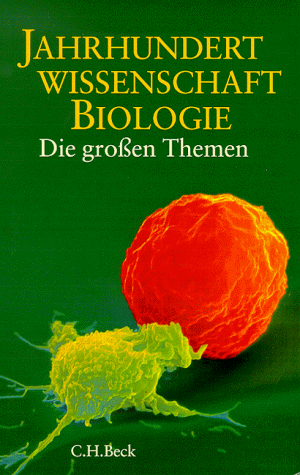 Jahrhundertwissenschaft Biologie. Die großen Themen