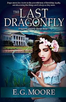 The Last Dragonfly: A Young Adult Fantasy Novel (Dragonfly Destiny)