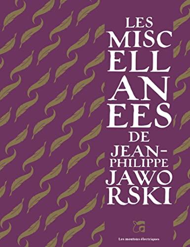 Les miscellanées de Jean-Philippe Jaworski