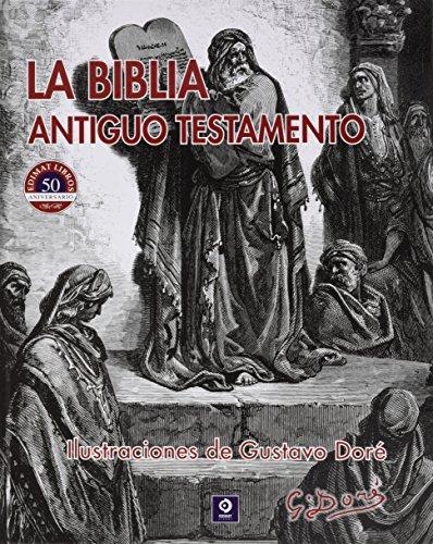 La Biblia : Antiguo Testamento (ILUSTRACIONES DE GUSTAVO DORÉ, Band 2)