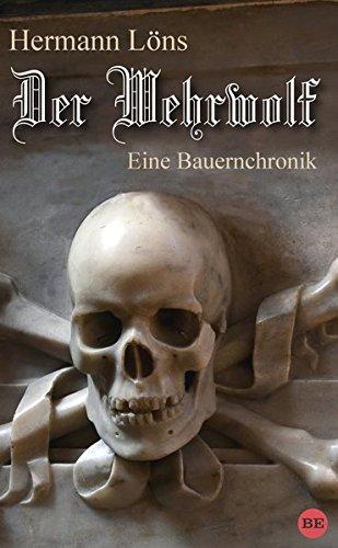 Der Wehrwolf: Eine Bauernchronik