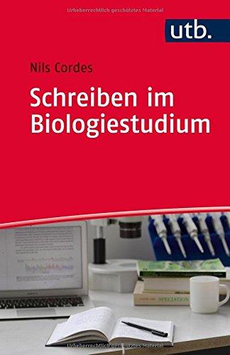 Schreiben im Biologiestudium (Schreiben im Studium, Band 4539)