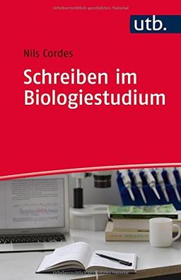 Schreiben im Biologiestudium (Schreiben im Studium, Band 4539)