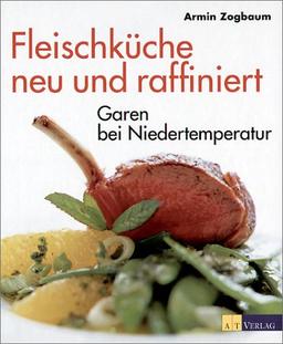 Fleischküche neu und raffiniert. Garen bei Niedertemperatur