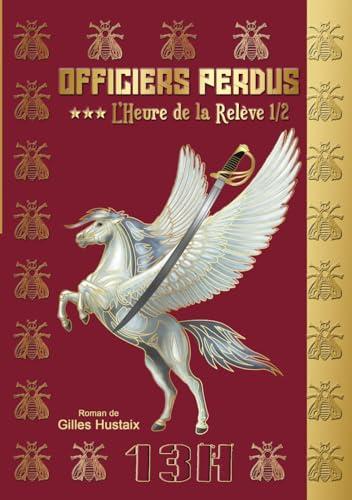 Officiers perdus 3 : L'heure de la relève