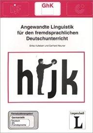 Angewandte Linguistik für den fremdsprachlichen Deutschunterricht. Fernstudieneinheit 16. Eine Einführung: Fernstudienprojekt zur Fort- und ... Deutsch als Fremdsprache (Cursos a distancia)