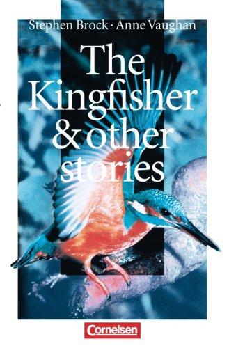 Cornelsen English Library - Fiction: 7. Schuljahr, Stufe 1 - The Kingfisher and Other Stories: Textheft. Mit Aufgaben und Activities: 7. Schuljahr, Stufe 1 . Textheft. Mit Aufgaben und Activities