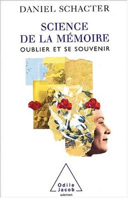 Science de la mémoire : oublier et se souvenir