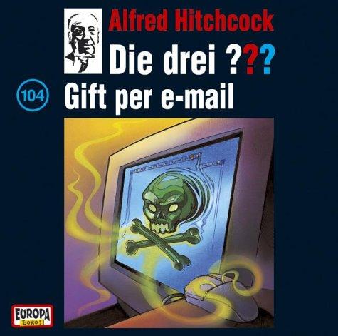 Die drei ??? - CD: Gift per e-mail, 1 Audio-CD: FOLGE 104