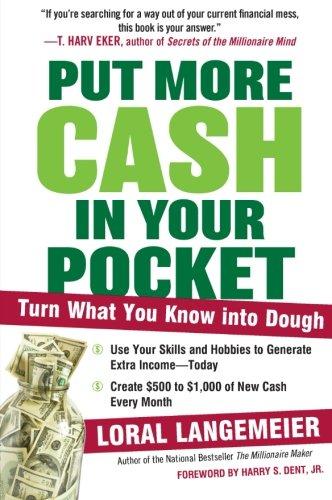 Put More Cash in Your Pocket: Turn What You Know into Dough