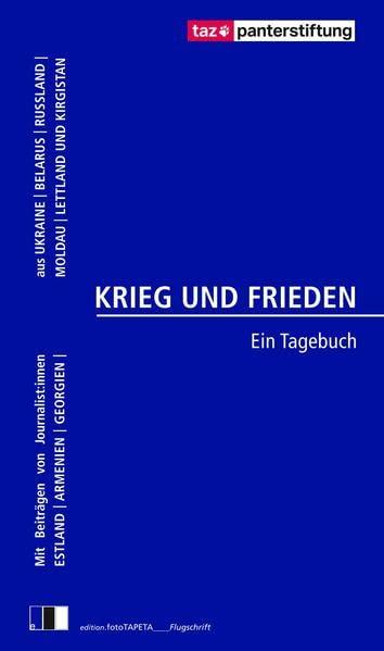 KRIEG UND FRIEDEN: Ein Tagebuch