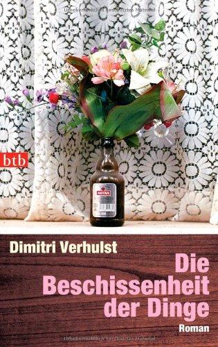 Die Beschissenheit der Dinge: Roman