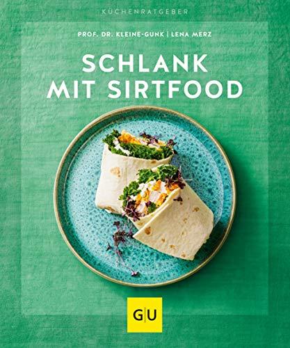 Schlank mit Sirtfood (GU KüchenRatgeber)