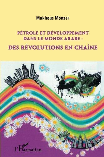 Pétrole et développement dans le monde arabe : des révolutions en chaîne