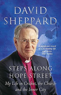 Steps Along Hope Street: My Life in Cricket, the Church and the Inner City: My Life in London and Liverpool