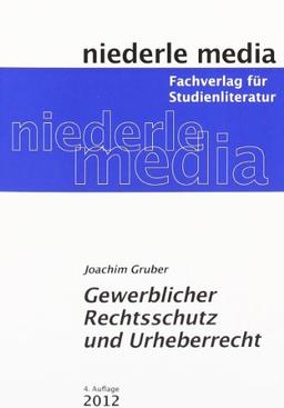 Gewerblicher Rechtsschutz und Urheberrecht