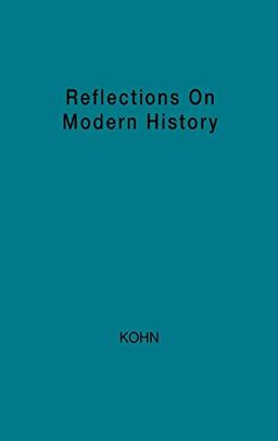 Reflections on Modern History: The Historian and Human Responsibility