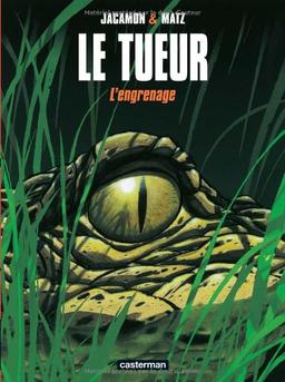 Le Tueur. Vol. 2. L'engrenage