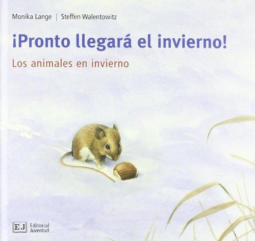 Mis libros de animales. ¡Pronto llegará el invierno! : los animales en invierno