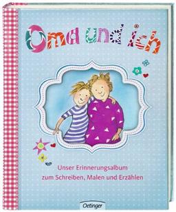 Oma und ich: Unser Erinnungsalbum zum Schreiben, Malen und Erzählen