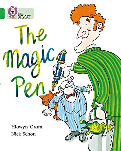 The Magic Pen: A wish-fulfilling fantasy story about a magic pen. (Collins Big Cat)