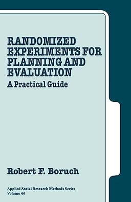 Randomized Experiments for Planning and Evaluation: A Practical Guide (Applied Social Research Methods Series)