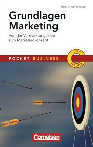 Pocket Business: Grundlagen Marketing: Von der Vermarktungsidee zum Marketingkonzept