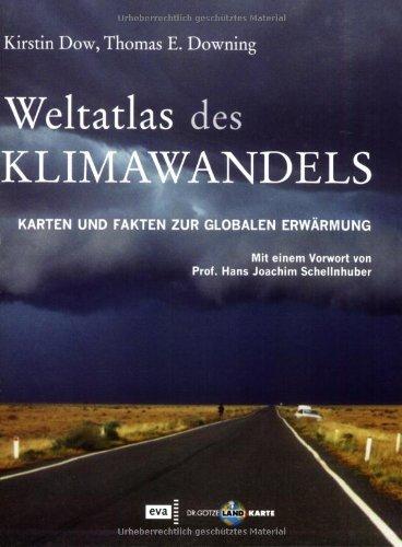 Weltatlas des Klimawandels - Karten und Fakten zur globalen Erwärmung