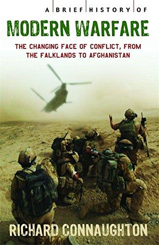 A Brief History of Modern Warfare: The Changing Face of Conflict, from the Falklands to Afghanistan (Brief Histories)