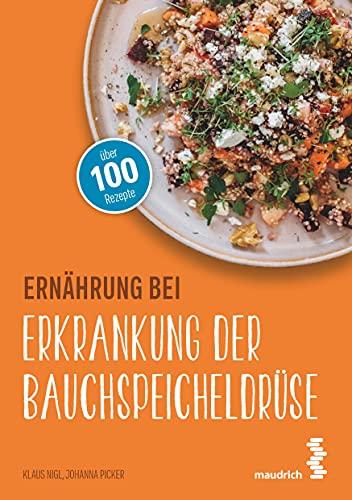 Ernährung bei Erkrankung der Bauchspeicheldrüse (maudrich.gesund essen)