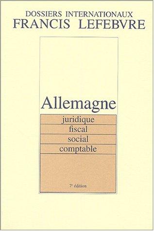 Allemagne : juridique, fiscal, social, comptable