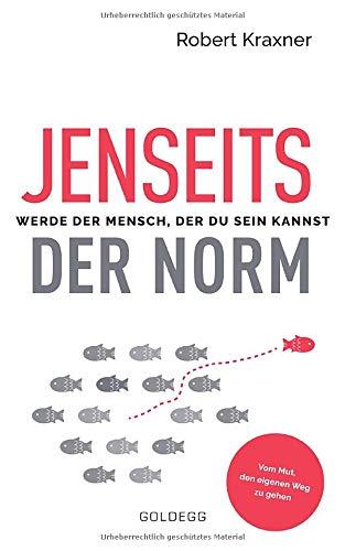 Jenseits der Norm: Werde der Mensch, der du sein kannst