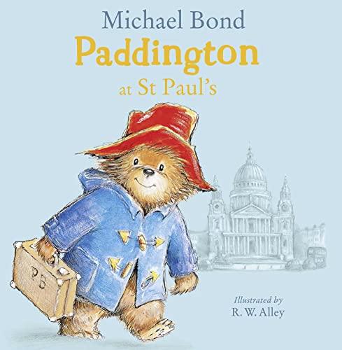 Paddington at St Paul's: Brand New Children's Book, Perfect for Fans of Paddington Bear