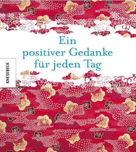 Ein positiver Gedanke für jeden Tag. Positiv Denken im Alltag