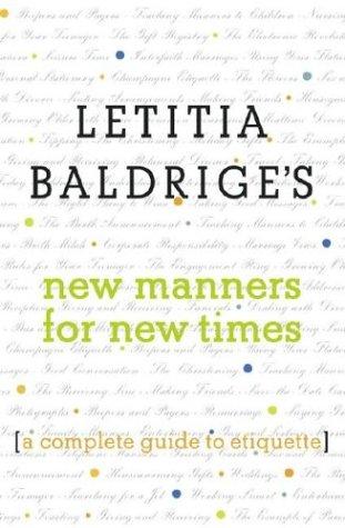 Letitia Baldrige's New Manners for New Times: A Complete Guide to Etiquette