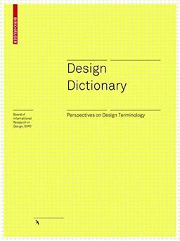 Design Dictionary: Perspectives on Design Terminology (Board of International Research in Design)