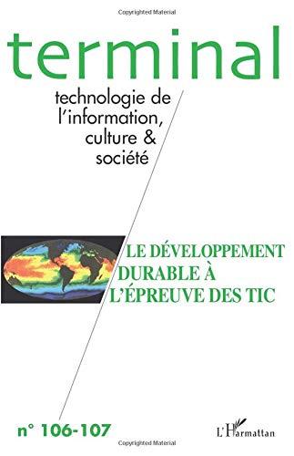 Terminal, n° 106-107. Le développement durable à l'épreuve des TIC