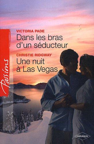 Dans les bras d'un séducteur. Une nuit à Las Vegas